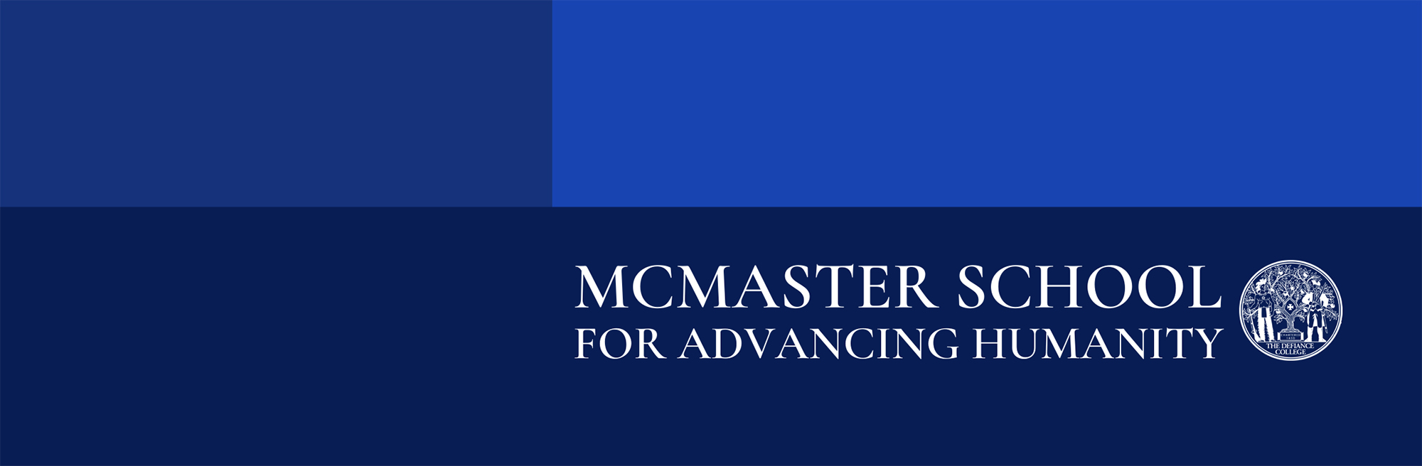McMaster School for Advancing Humanity